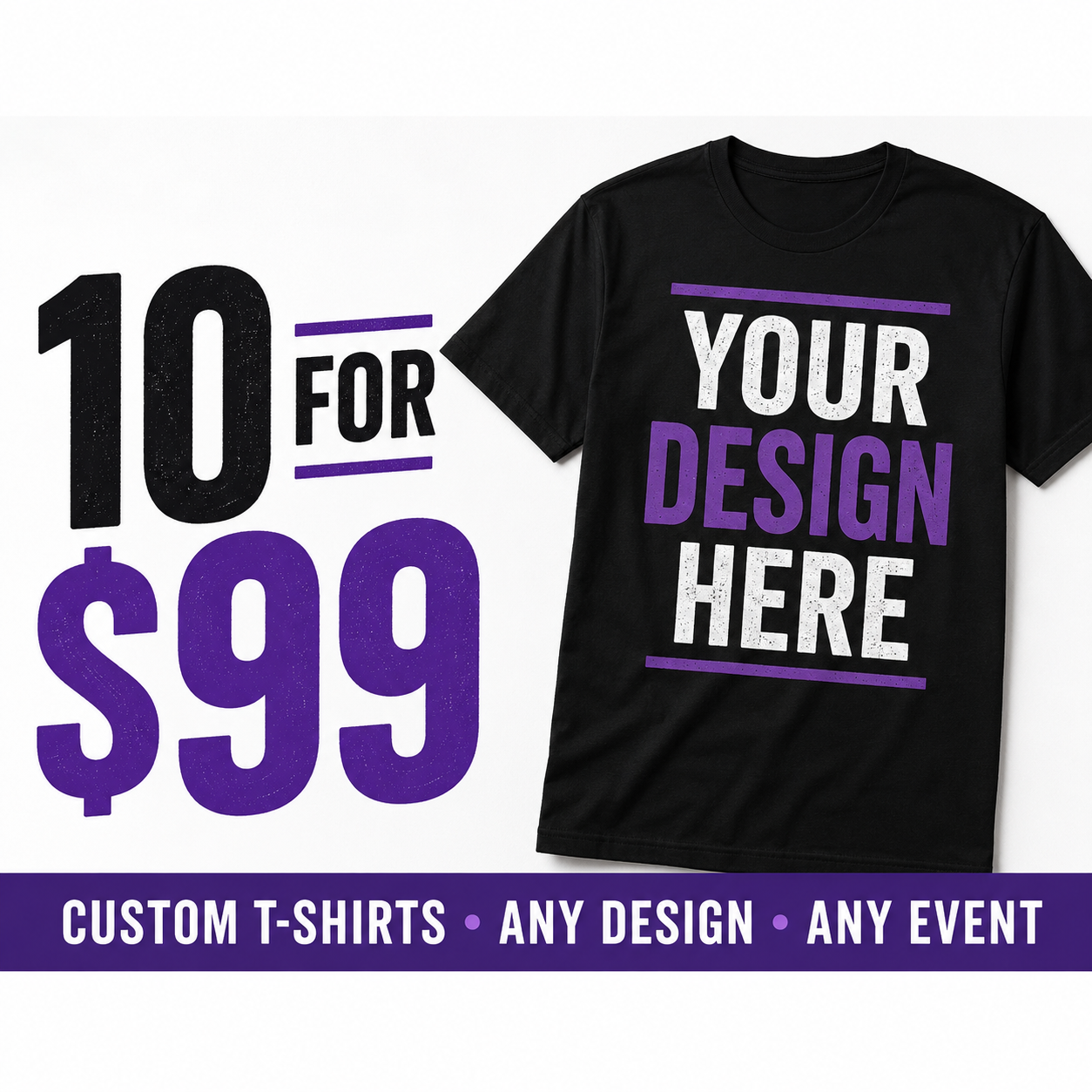 Custom T-Shirts – 10 for $99 | 100% Cotton Personalized Shirts for Events, Businesses & Family Reunions